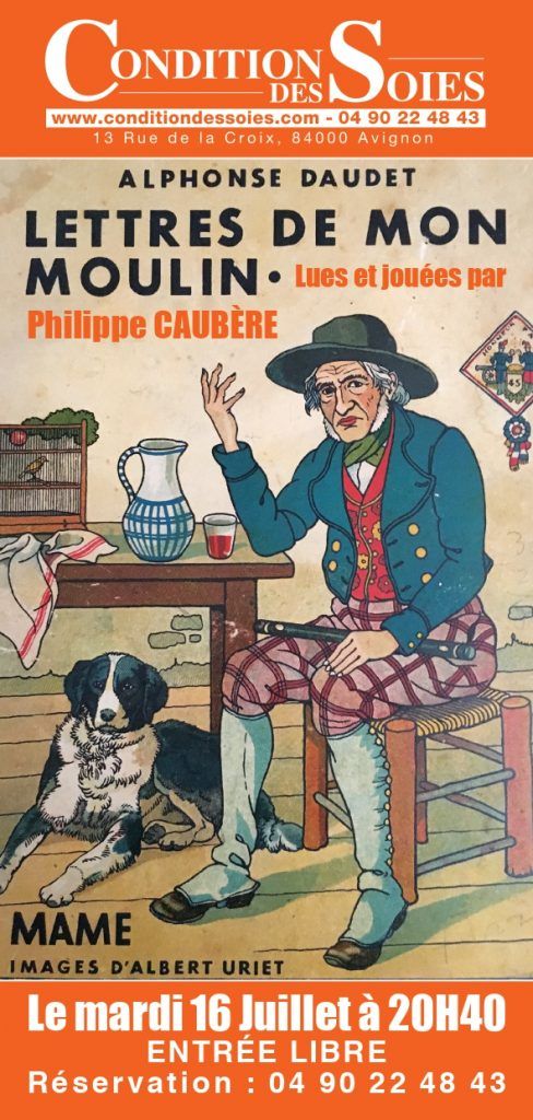 Lecture Des Lettre De Mon Moulin par Philippe Caubère à la Condition Des Soies